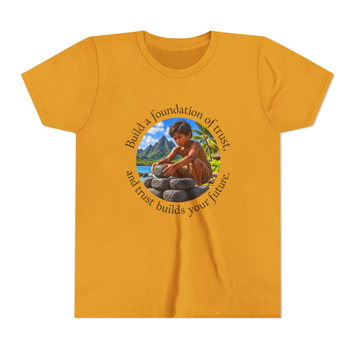 Build a foundation of trust, and trust builds your future. - Youth Short Sleeve Tee