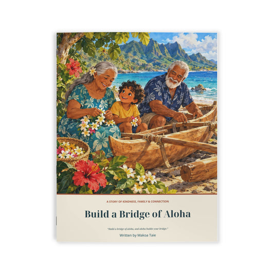 Build a Bridge of Aloha Booklet – Hawaiian Family, Nature & Values Book