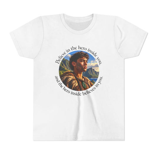 Believe in the hero inside you, and the hero inside believes in you. - Youth Short Sleeve Tee