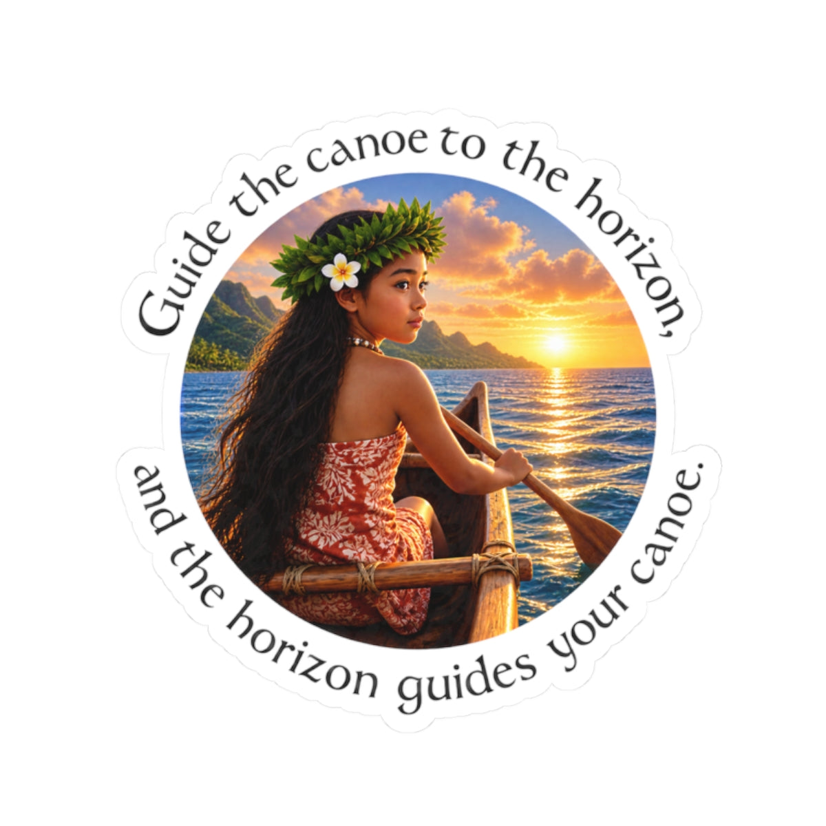 Guide the canoe to the horizon, and the horizon guides your canoe - Kiss-Cut Stickers